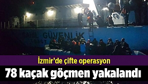 Foça ve Çeşme'de 78 kaçak göçmen yakalandı