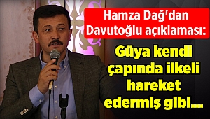 Hamza Dağ'dan Davutoğlu açıklaması: Güya kendi çapında ilkeli hareket edermiş gibi...