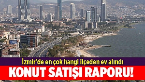 İzmir'de konut satış raporu!