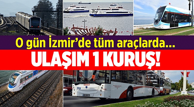 İzmir'de o tarihte bu nedenle ulaşım 1 Kuruş...