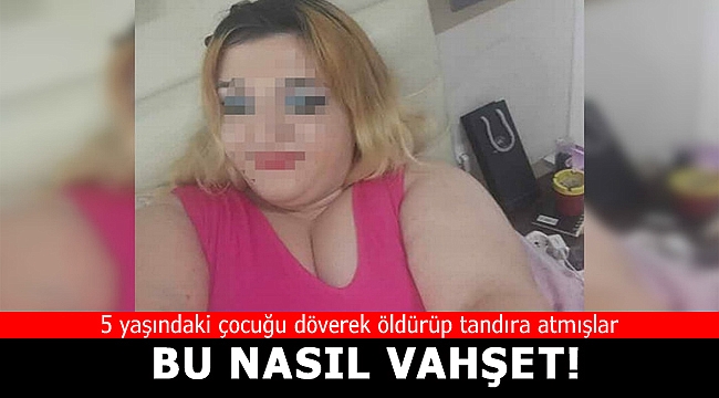 İzmir'de vahşet... 5 yaşındaki çocuk dayaktan öldü...