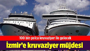İzmir'e 100 bin yolcu kruvaziyer ile gelecek