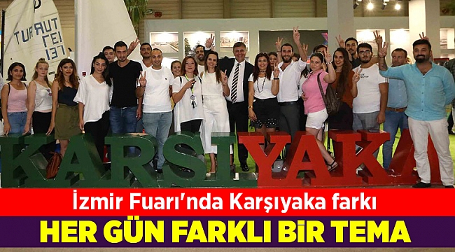 İzmir Fuarı'nda Karşıyaka farkı
