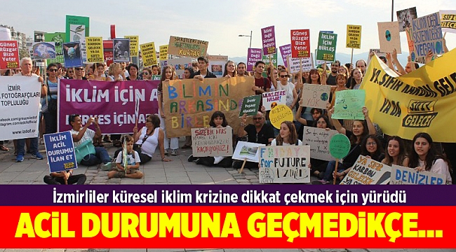 İzmirliler küresel iklim krizine dikkat çekmek için yürüdü
