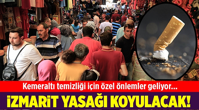 Kemeraltı temizliği için özel önlemler geliyor...