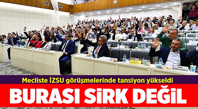 Mecliste İZSU görüşmelerinde tansiyon yükseldi