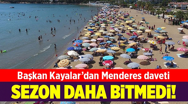 Menderes'te yaz daha bitmedi!