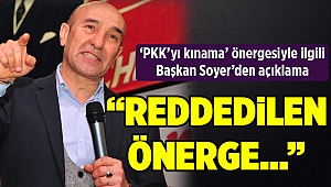 ‘PKK’yı kınama’ önergesiyle ilgili Tunç Soyer’den açıklama