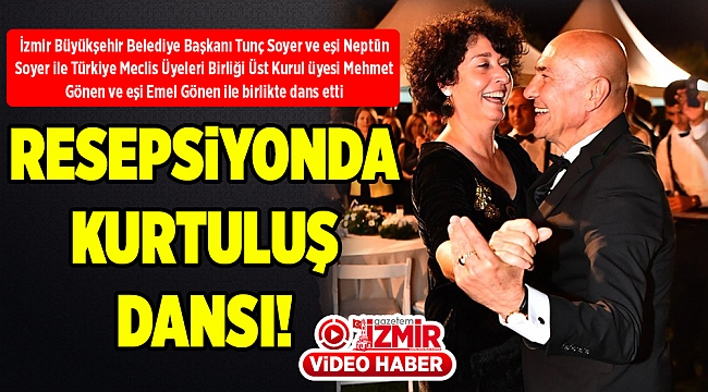 RESEPSİYONDA KURTULUŞ DANSI!