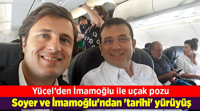 Soyer ve İmamoğlu&#039;ndan &#039;tarihi&#039; yürüyüş