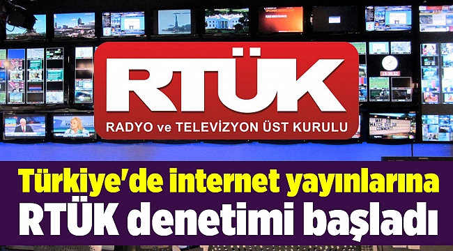 Türkiye'de internet yayınlarına RTÜK denetimi başladı