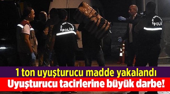 Uyuşturucu tacirlerine büyük darbe!