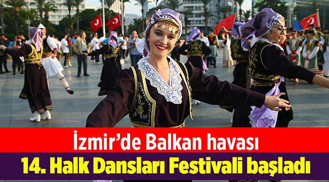 14. Balkanlılar Halk Dansları Festivali başladı