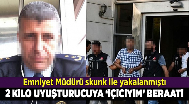 2 kilo uyuşturucuyla yakalanan emniyet müdürü, 'içiciyim' dedi beraat etti
