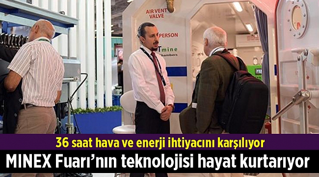 8. MINEX Fuarı’nın teknolojisi hayat kurtarıyor