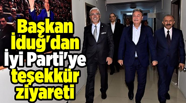 Başkan İduğ'dan İyi Parti'ye teşekkür ziyareti