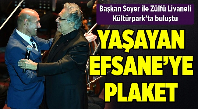 Başkan Soyer ile Zülfü Livaneli Kültürpark’ta buluştu