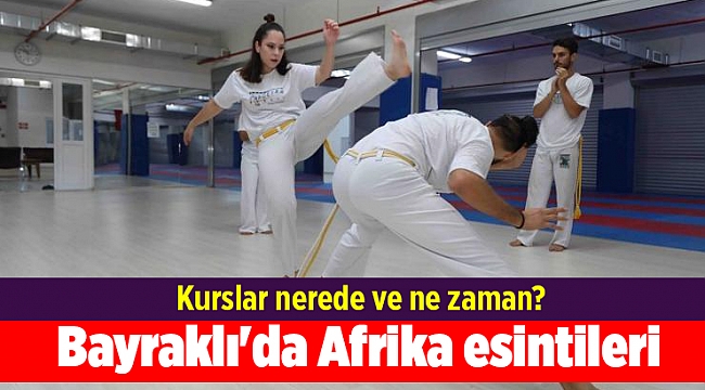 Bayraklı'da Afrika esintileri