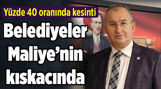 Belediyeler Maliye’nin kıskacında