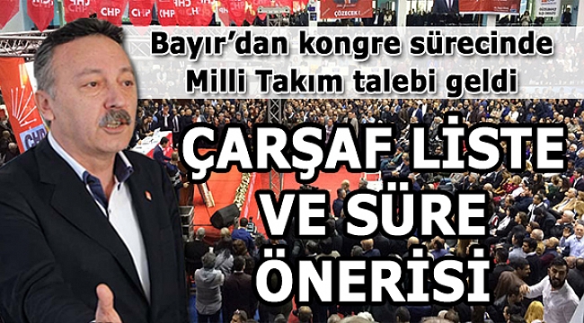 CHP'li Vekil Tacettin Bayır'dan kongre yorumları...