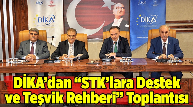 DİKA’dan “STK’lara Destek ve Teşvik Rehberi” Toplantısı