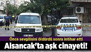 İzmir Alsancak'ta aşk cinayeti! Önce sevgilisini öldürdü sonra intihar etti