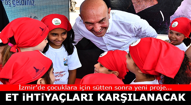 İzmir'de çocuklara sütten sonra et dağıtılacak...