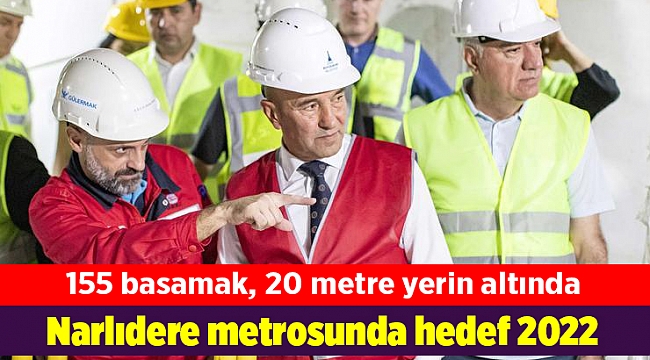 İzmir Narlıdere metrosunda hedef 2022