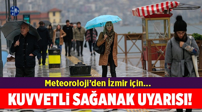 İzmir ve Ege için yağış uyarısı