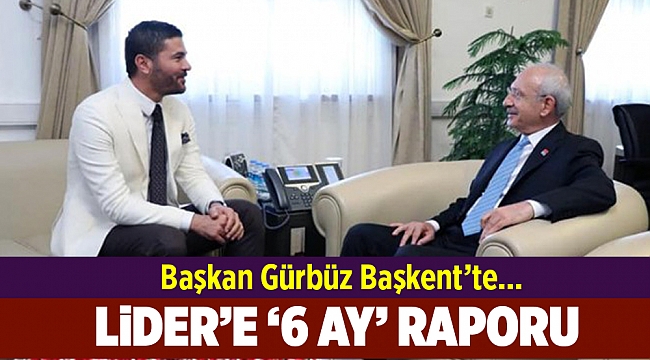 İzmirli Başkan'dan Kılıçdaroğlu'na '6 ay' raporu!