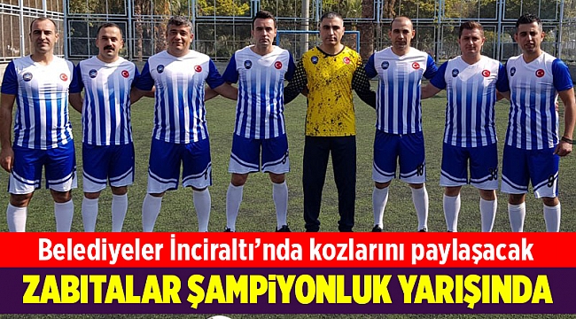 İzmirli zabıtalar şampiyonluk mücadelesi verecek