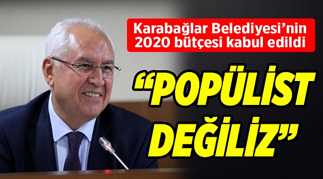 Karabağlar Belediyesi’nin 2020 bütçesi kabul edildi