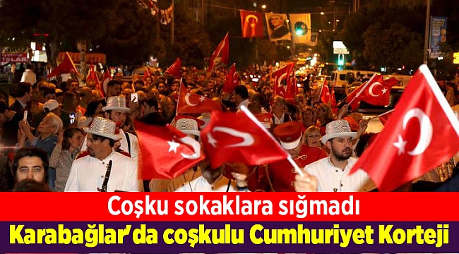 Karabağlar&#039;da coşkulu Cumhuriyet Korteji