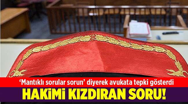 ‘Mantıklı sorular sorun’ diyerek avukata tepki gösterdi