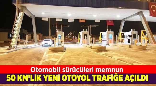 Menemen-Aliağa-Çandarlı Otoyolunun bazı kesimleri trafiğe açıldı
