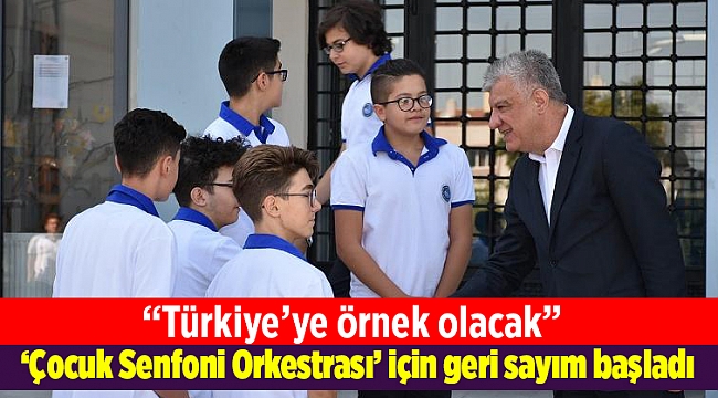 Narlıdere’de ‘Çocuk Senfoni Orkestrası’ için geri sayım başladı