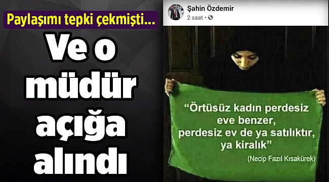 Paylaşımı tepki çekmişti... Ve o müdür açığa alındı