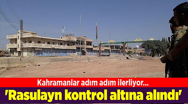 'Rasulayn kontrol altına alındı'
