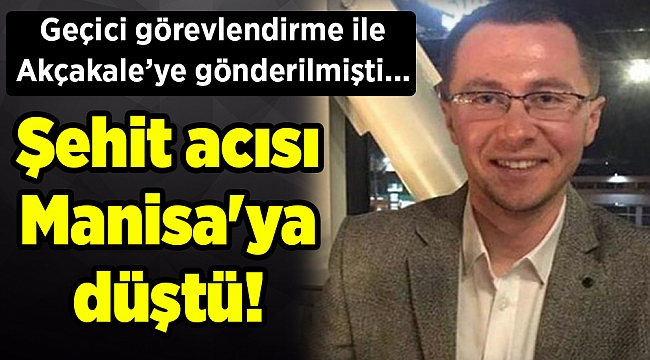 Şehit acısı Manisa'ya düştü!