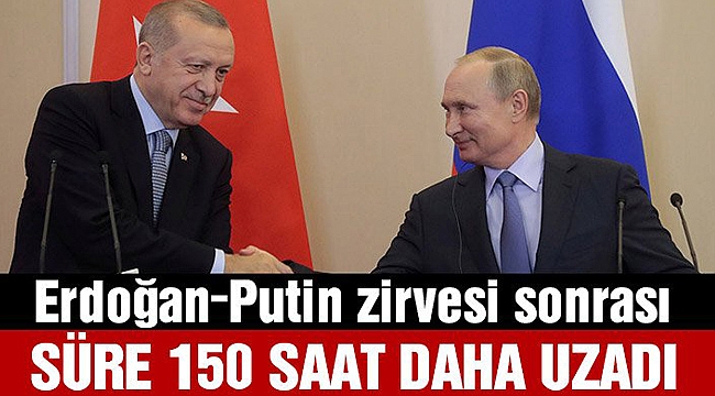 Süre 150 Saat Daha Uzatıldı
