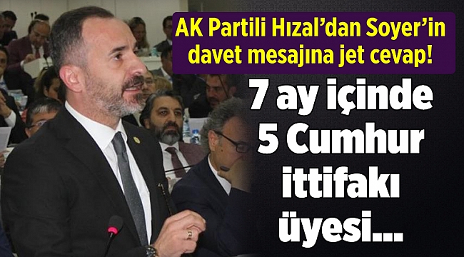 AK Partili Hızal’dan Soyer’in davet mesajına jet cevap!
