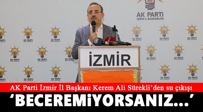 AK Partili Sürekli&#039;den su çıkışı: Beceremiyorlarsa biz yapalım