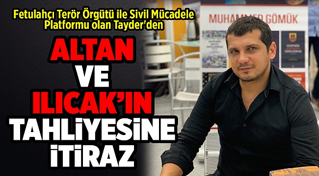 Altan ve Ilıcak'ın tahliyesine itiraz geldi