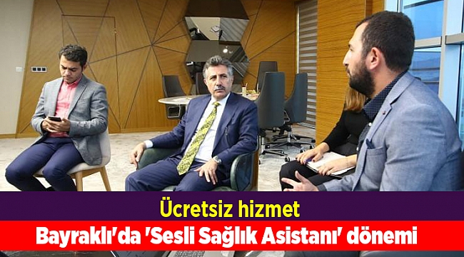 Bayraklı'da 'Sesli Sağlık Asistanı' dönemi