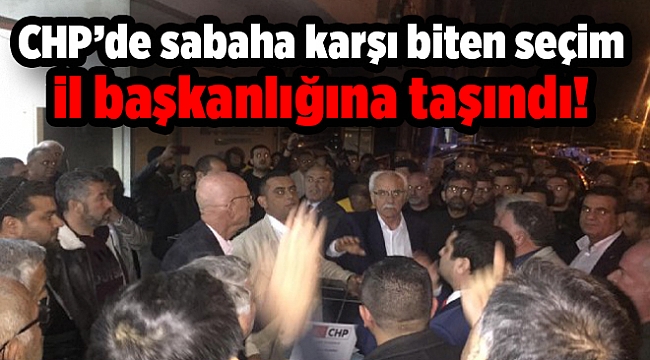 CHP’de sabaha karşı biten seçim il başkanlığına taşındı!