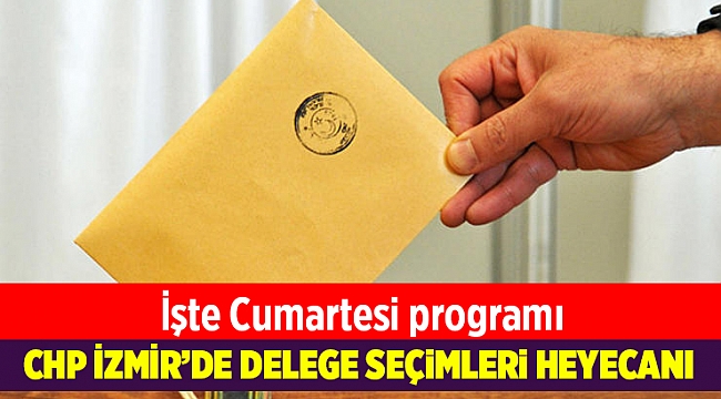 CHP İzmir'de Cumartesi sandık kurulacak olan yerler
