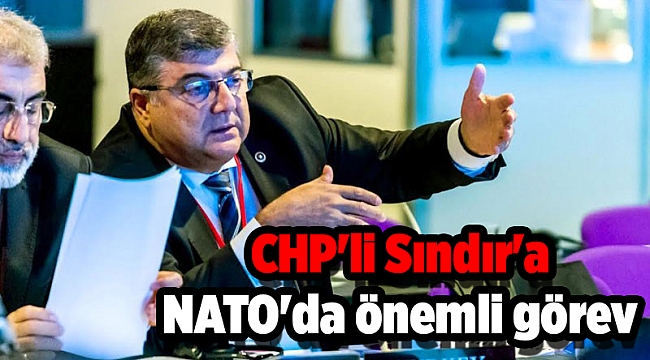 CHP'li Sındır'a NATO'da önemli görev