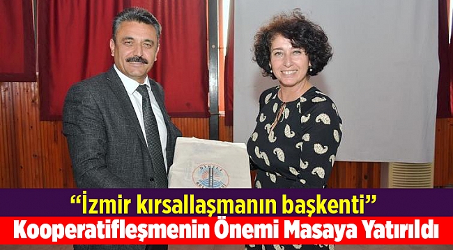 Dikili&#039;de Kooperatifleşmenin Önemi Masaya Yatırıldı