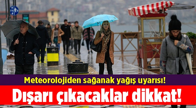 Dışarı çıkacaklar dikkat! Meteorolojiden sağanak yağış uyarısı!