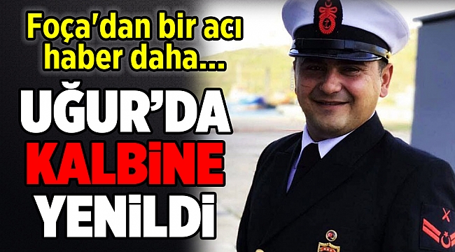 Foça'dan bir acı haber daha...